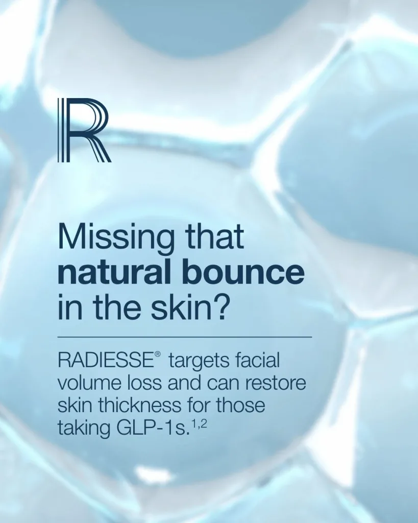 RADIESSE targets facial volume loss and can restore skin thickness for those taking GLP-1s.